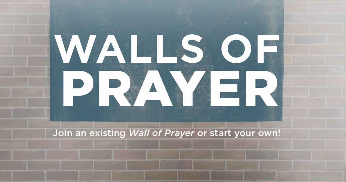 Walls of Prayer | Every Home for Christ